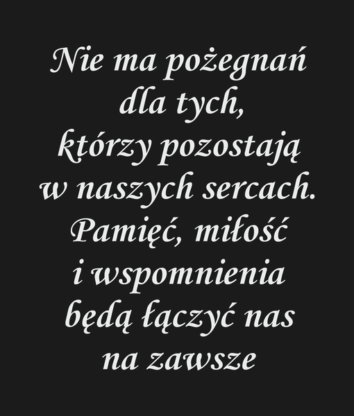 Nie ma pożegnań dla tych, którzy pozostają w…