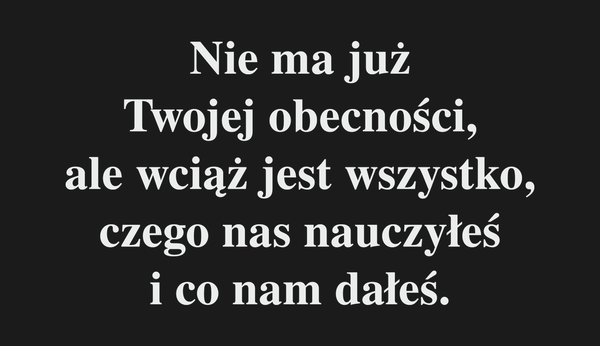Od Kogo Nie ma już Twojej obecności, ale wciąż jest…