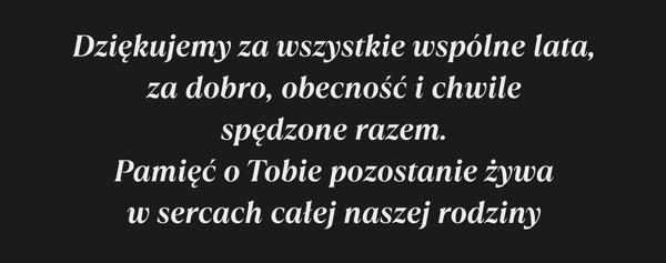Dziękujemy za wszystkie wspólne lata, za dobro,…