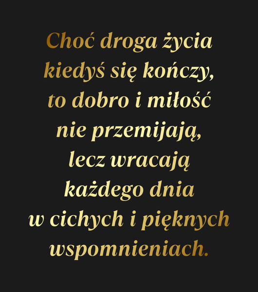 Od Kogo Choć droga życia kiedyś się kończy, to…